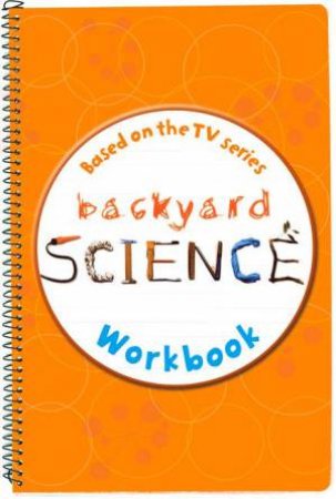 Backyard Science Workbook #1 by Dorling Kindersley