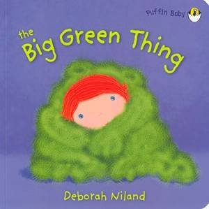 Big Green Thing: Puffin Baby by Deborah Niland