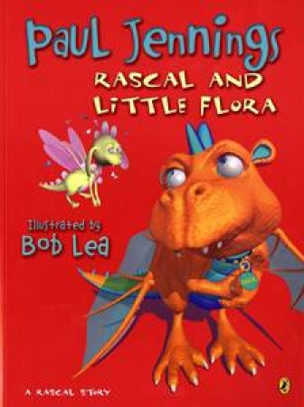 Rascal and Little Flora by Paul Jennings