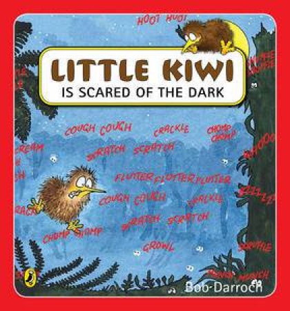 Little Kiwi is Scared of the Dark by Bob Darroch