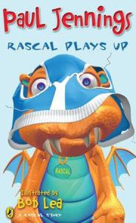 Rascal Plays Up by Paul Jennings