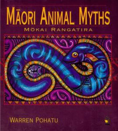 Maori Animal Myths by Warren Pohatu