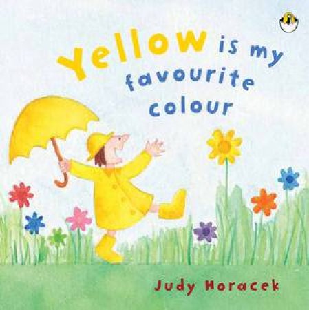 Yellow is My Favourite Colour by Judy Horacek