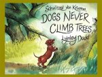 Schnitzel von Krumm Dogs Never Climb Trees