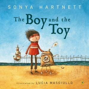 The Boy and the Toy by Sonya Hartnett