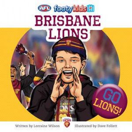 AFL: Footy Kids: Brisbane Lions by Lorraine Wilson