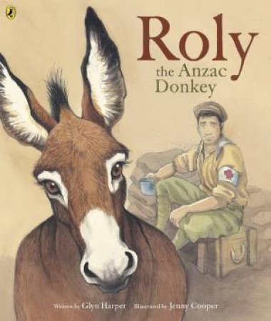 Roly, the Anzac Donkey by Glyn Harper & Jenny Cooper