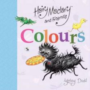 Hairy Maclary and Friends: Colours by Lynley Dodd