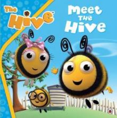 The Hive: Meet the Hive by Ladybird