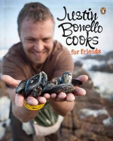 Justin Bonello Cooks for Friends by Justin Bonello