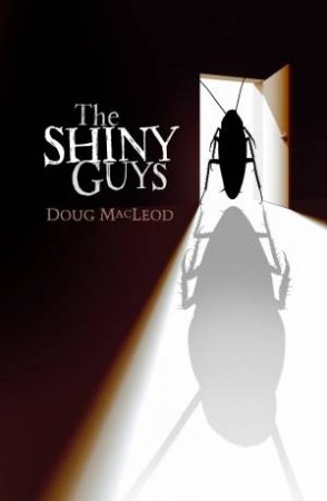 The Shiny Guys by Doug MacLeod