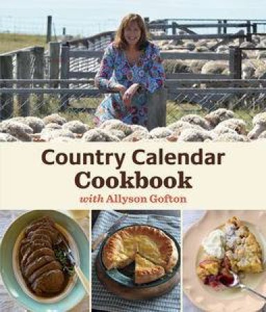 The Country Calendar Cookbook by Allyson Gofton