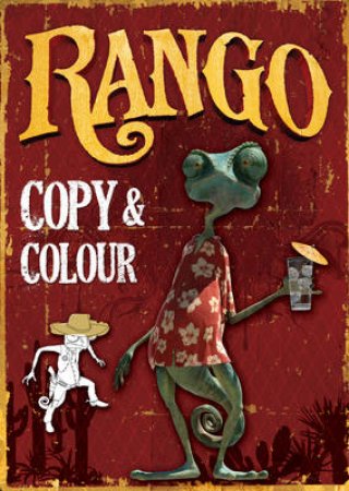 Rango: Copy and Colour Book by Various