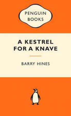 Popular Penguins: A Kestrel for a Knave by Barry Hines