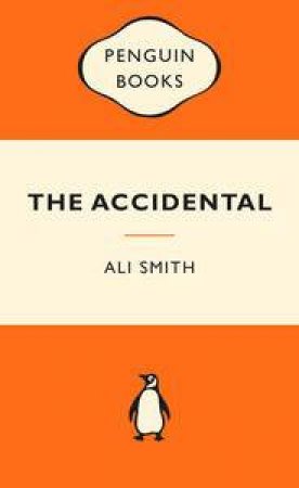 Popular Penguins: The Accidental by Ali Smith