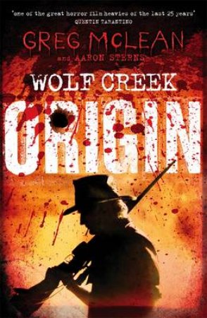 Wolf Creek 01 : Origin by Greg McLean