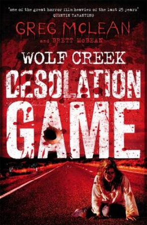 Wolf Creek 02 : Desolation Game by Greg McLean