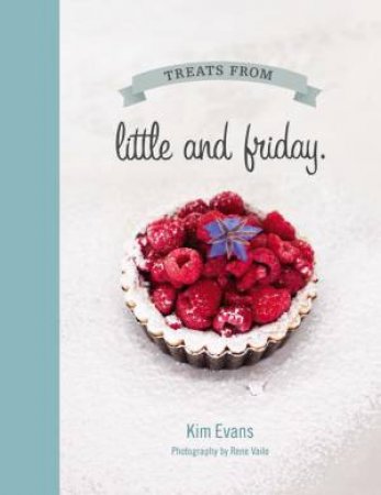 Treats from Little and Friday by Kim Evans