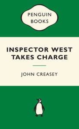 Green Popular Penguins : Inspector West Takes Charge by John Creasey