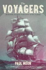 The Voyagers Remarkable European Explorations of New Zealand