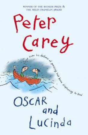 Oscar And Lucinda by Peter Carey