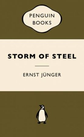 War Popular Penguins: Storm of Steel by Ernst Junger