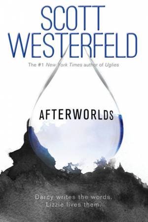 Afterworlds by Scott Westerfeld