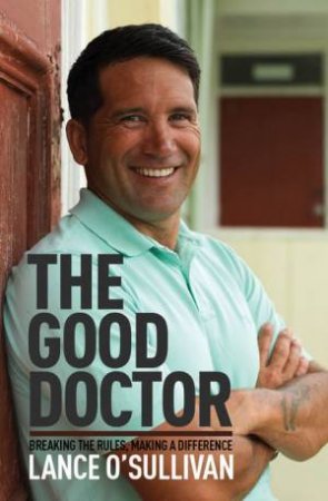 The Good Doctor by Lance O'Sullivan