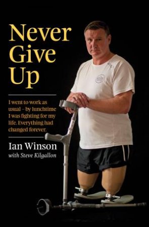 Never Give Up by Ian Winson 