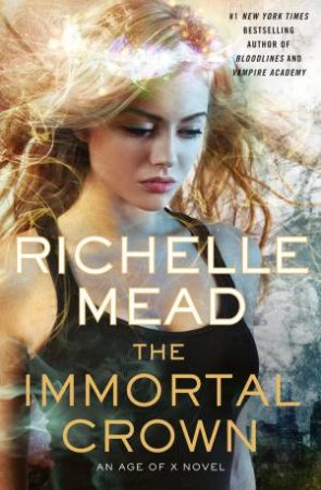 The Immortal Crown by Richelle Mead