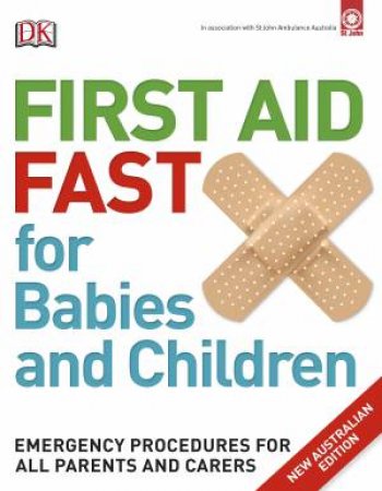 First Aid Fast For Babies And Children by Various