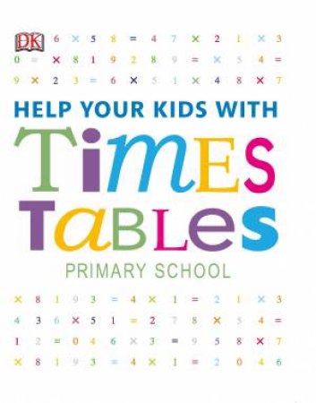 Help Your Kids With Times Tables by Various