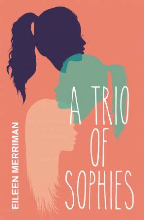 A Trio Of Sophies by Eileen Merriman