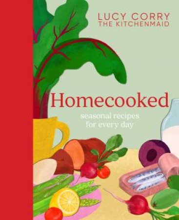 Homecooked by Lucy Corry