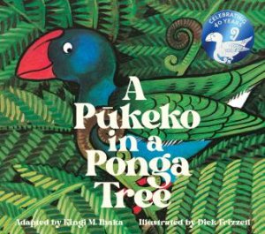 A Pukeko In A Ponga Tree by Kingi M. Ihaka & Dick Frizzell