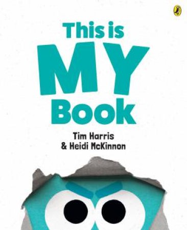 This is My Book by Tim Harris & Heidi McKinnon