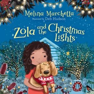 Zola And The Christmas Lights by Melina Marchetta & Deb Hudson