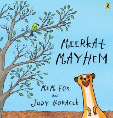 Meerkat Mayhem by Mem Fox & Judy Horacek