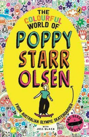 The Colourful World Of Poppy Starr Olsen by Poppy Starr Olsen