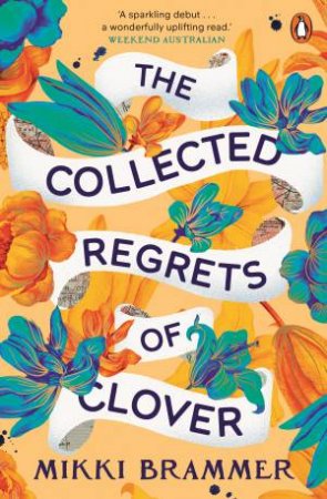 The Collected Regrets of Clover by Mikki Brammer