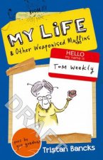 My Life And Other Weaponised Muffins