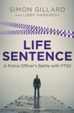 Life Sentence A Police Officers Battle With PTSD