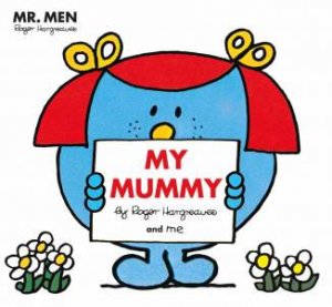 Mr Men: My Mummy by Roger Hargreaves