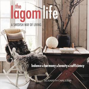 The Lagom Life by Elisabeth Carlsson