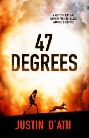 47 Degrees by Justin D'Ath