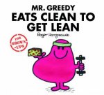 Mr Men For Grown Ups Mr Greedy Eats Clean To Get Lean