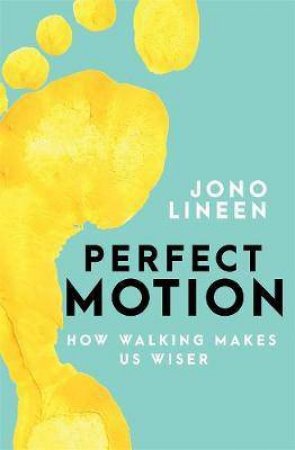 Perfect Motion by Jono Lineen