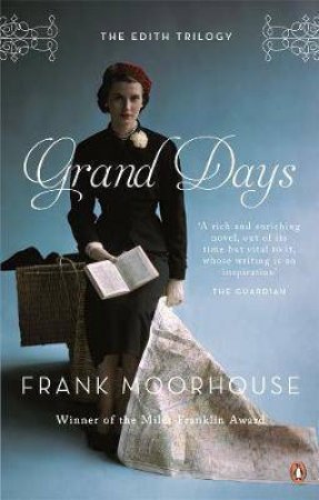 Grand Days by Frank Moorhouse