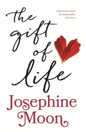 The Gift Of Life by Josephine Moon