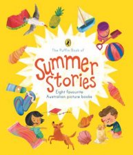 The Puffin Book of Summer Stories Eight Favourite Australian Picture Books